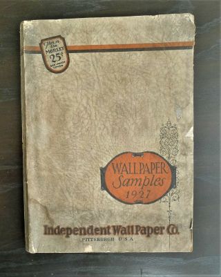 Vintage 1927 Wall Paper Samples Book Independent Wall Paper Co.  Pittsburgh Pa