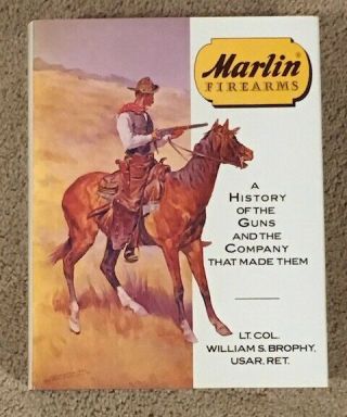 Marlin Firearms Book By Brophy.