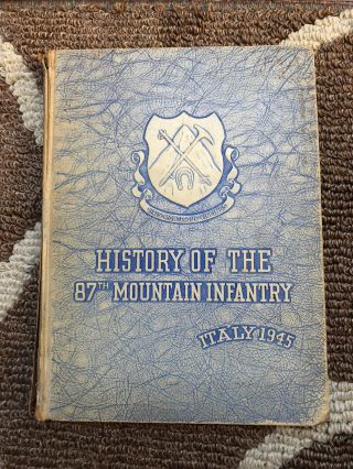 History Of The 87th Mountain Infantry,  Italy 1945 Wwii Vintage Book