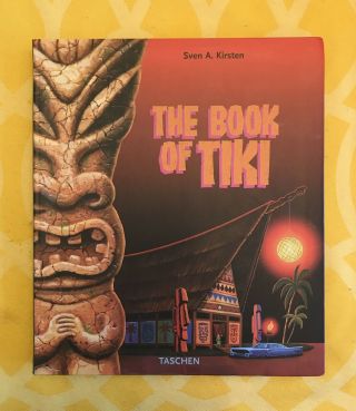 The Book Of Tiki By Sven Kirsten Publisher Taschen Vintage Retro Tiki Baby