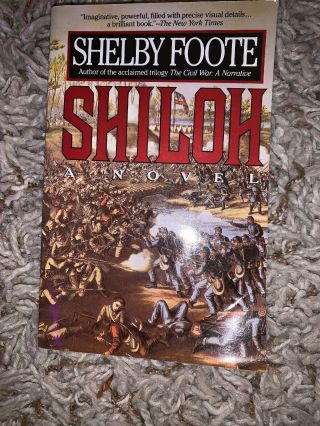 Shiloh A Novel Paperback By Shelby Foote 1st Vintage Books Edition March 1991