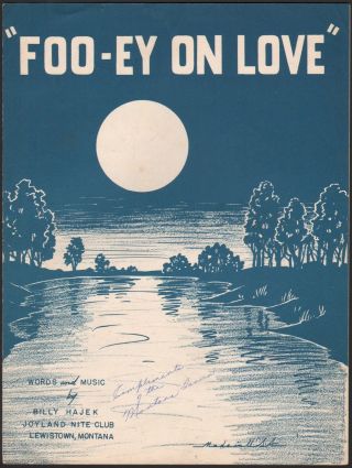 Lewistown,  Montana Vintage Sheet Music " Foo - Ey On Love " Inscribed Signature 1945