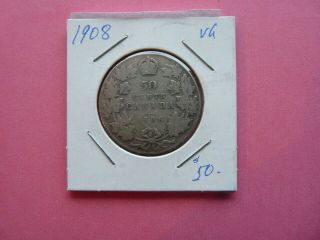 Vintage Canada 50 Cent Silver 1908 Value 50.  00 Y229