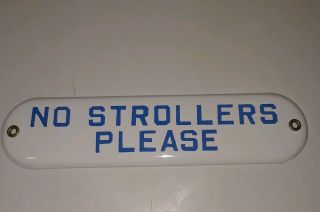 Vintage Porcelain " No Strollers Please 