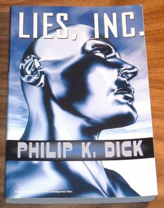 Philip K.  Dick Lies,  Inc.  Fine Vintage Press Aka:the Unteleported Man