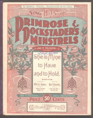 She Is Mine To Have And To Hold 1901 Mintstrel Show Vintage Sheet Music Q28