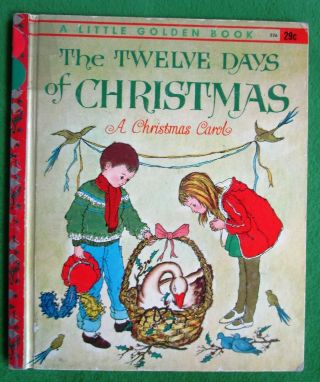 Vintage Little Golden Books 526 - The Twelve Days Of Christmas - 1963 - 1st Ed A