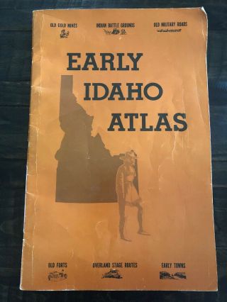 Vintage Early Idaho Atlas Map Book 1978 Gold Mine Indian Battle Military History