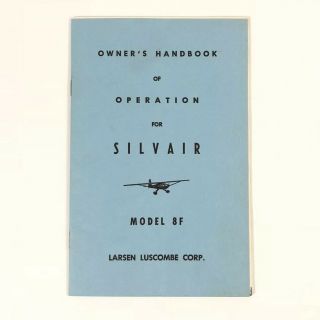 Vintage Silvair Model 8f Owners Handbook By Luscombe Airplane Corp Silvaire