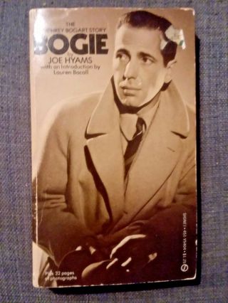 Bogie The Humphrey Bogart Story By Joe Hyams,  1967 Vintage Paperback