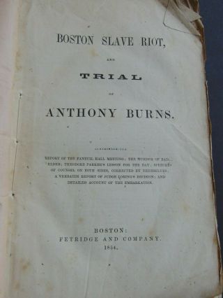 c.  1854 THE BOSTON SLAVE RIOT AND TRIAL OF ANTHONY BURNS - SLAVERY 3