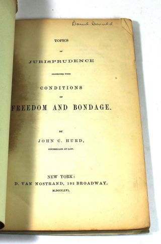 1856 - John C Hurd / Topics of Jurisprudence Connected w/ Freedom - Law,  Slavery 2