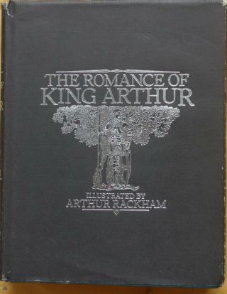 The Romance Of King Arthur Arthur Rackham