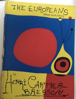 The Europeans Henri Cartier - Bresson,  1955 1st American Edition,  Miro Cover