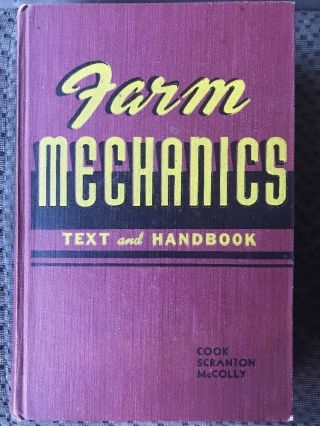 Vintage 1949 Farm Mechanics Text And Handbook By Cook Scranton Mccolly