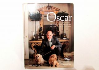 Oscar The Style Inspiration & Life Of Oscar De La Renta,  2002 - Signed 1st Ed.  Book