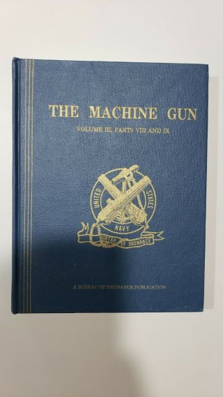 The Machine Gun (Vol.  1 thru Vol.  5) Signed by Col.  George M.  Chinn Retired 11