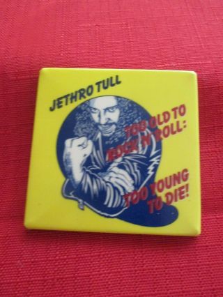 Vintage Jethro Tull Too Old Too Rock N Roll To Young Too Die Promo Pin Pinbback