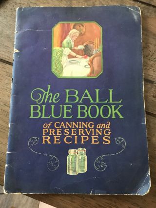 Vintage The Ball Blue Book Of Canning And Preserving Recipes Edition N 1926