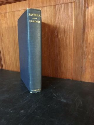Savrola.  Winston S Churchill.  (A Tale of The Revolution in Laurania) 1st edition. 4