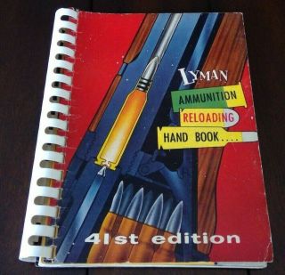 Lyman Ammunition Reloading Hand Book,  41st Edition,  1957