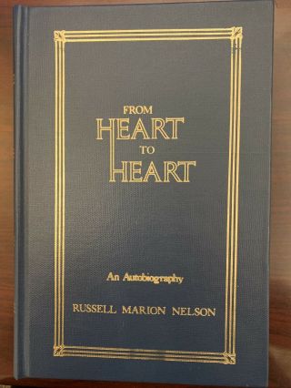 From Heart To Heart: An Autobiography: Russell M.  Nelson Rare - Only 500 Copies