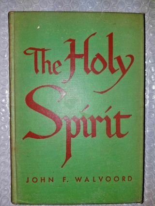 Vintage - The Holy Spirit By John F.  Walvoord 1954 1st Edition