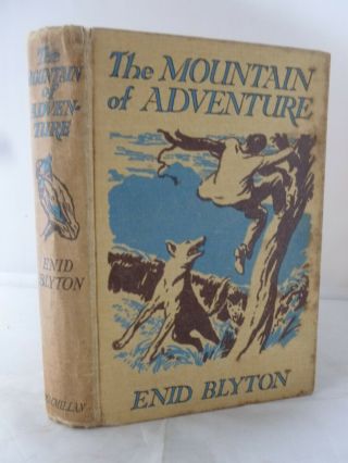 The Mountain Of Adventure By Enid Blyton Hb 1949 - Illustrated
