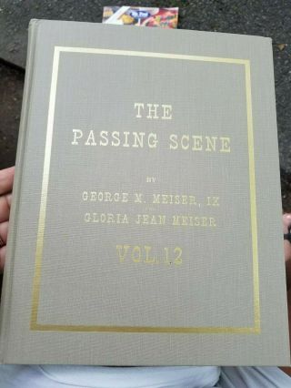 The Passing Scene Vol 12 George Meiser,  Ix