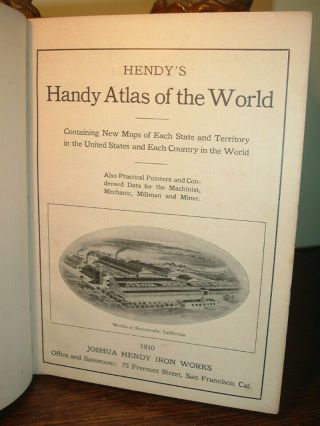 1910 Atlas Joshua Hendy Iron Mining Calif.  Handy Atlas Of The World & Mach