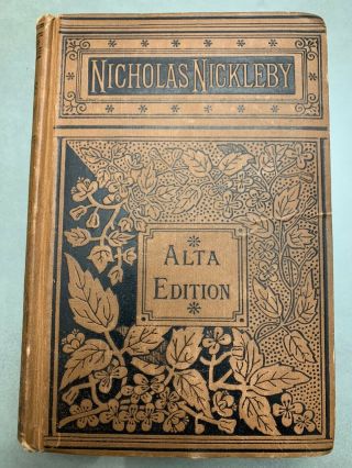 Alta Edition,  Nicholas Nickleby,  Charles Dickens,  Porter & Coates.  1887