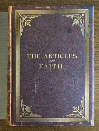 Articles Of Faith 1899 Talmage Signed By Joseph F Smith Mormonism Reed Smoot Lds