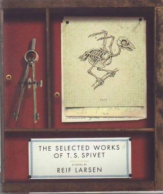 Reif Larsen / The Selected Of T S Spivet Signed 1st Edition 2009