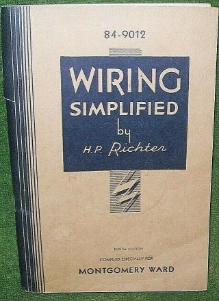 Vintage Montgomery Ward Wiring Simplified By H.  P.  Richter,  9th Edition 1936
