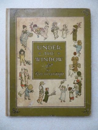 Under The Window By Kate Greenaway (c.  1900) - Pictures & Rhymes For Children