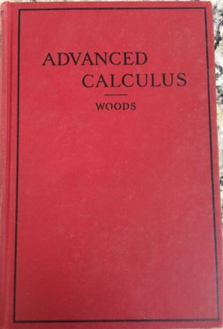 Vintage Advanced Calculus By Frederick Woods (mit),  1926 Hardcover