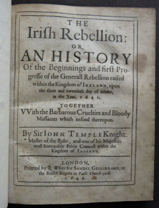 Irish Rebellion 1646 History Barbarous Cruelties Massacres 1st Temple Petition