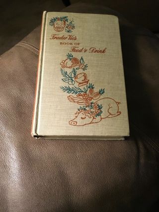 Trader Vic’s Book Of Food & Drink Hardback Book 1946