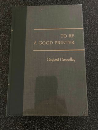 Rr.  Donnelley Gaylord Donnelley To Be A Good Printer Book In Plastic