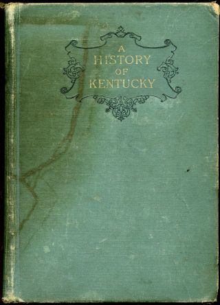 1909 A History Of Kentucky By Elizabeth Shelby Kinkead Hb Cond: Good Illustrated