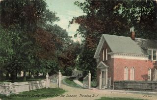 Vintage Postcard Entrance To State Hospital For The Insane Trenton Jersey