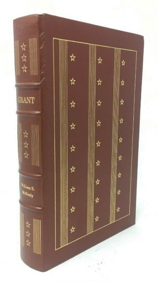 Grant By William S.  Mcfeely Easton Press 1987 Leather Bound Gold Embossed