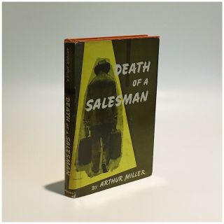Death Of A Salesman • 1st Edition,  First Printing • Arthur Miller • 1949