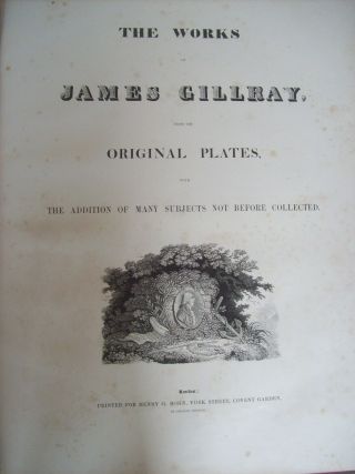 Gillray,  James.  1757 - 1815.  The Of James Gillray,  From The Plates,