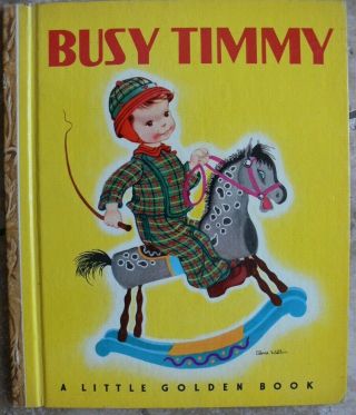 Vintage Little Golden Book Busy Timmy " A " 1st Ed Eloise Wilkin