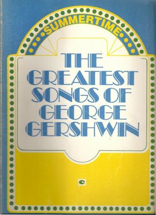 George Gershwin 1979 Songbook 30 Greatest Hit Songs Piano Vocals Sheet Music Vtg