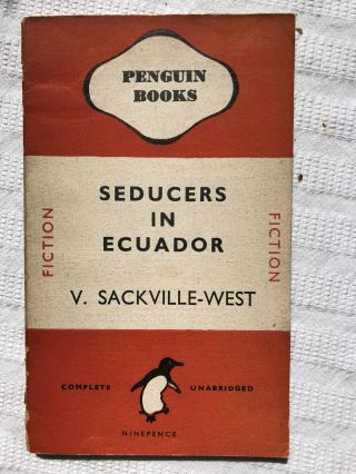 Penguin Books 480 Seducers In Ecuador Vita Sackville - West 1st Thus Ed
