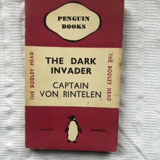 Penguin 60 The Dark Invader Capt Von Rintelen 1st Thus Ed