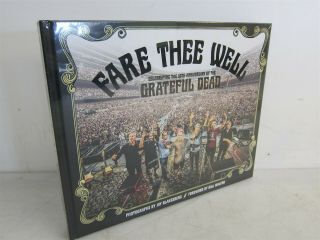 Fare Thee Well Celebrating The 50th Anniversary Of The Grateful Dead Photo Book