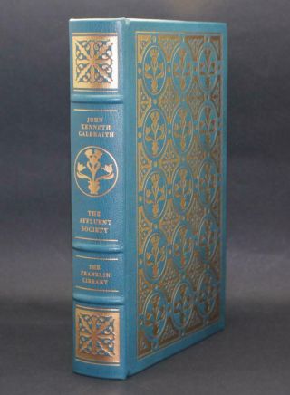 Franklin Library Signed Limited Edition The Affluent Society By John K Galbraith